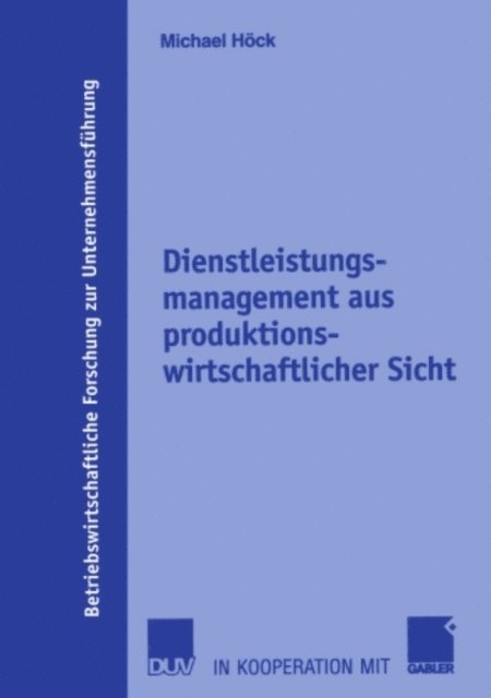 Michael Hock - Dienstleistungsmanagement aus produktionswirtschaftlicher Sicht, E-bok