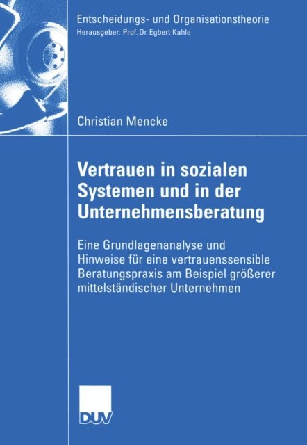 Christian Mencke - Vertrauen in Sozialen Systemen und in der Unternehmensberatung, E-bok
