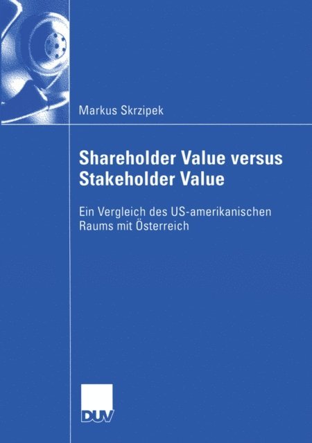 Shareholder Value versus Stakeholder Value