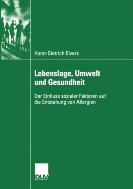 Horst-Dietrich Elvers - Lebenslage, Umwelt und Gesundheit, E-bok