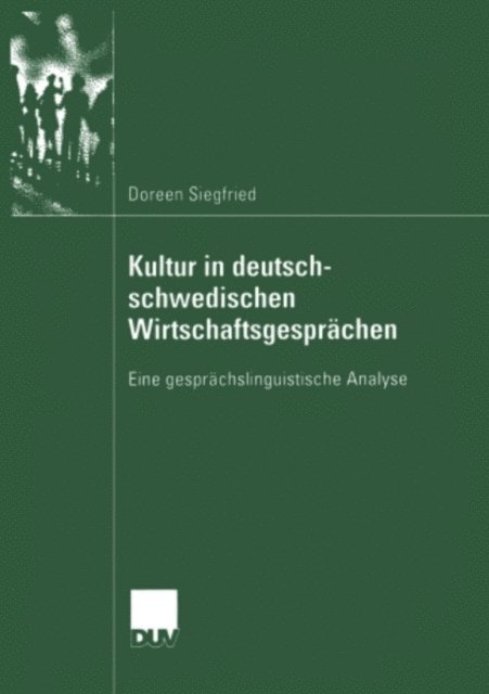 Doreen Siegfried - Kultur in deutsch-schwedischen Wirtschaftsgesprächen, E-bok
