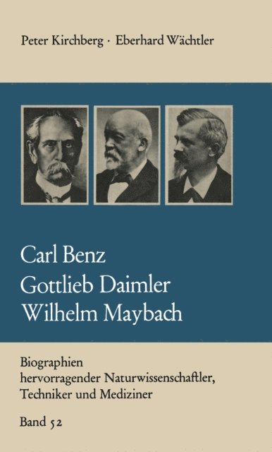 Eberhard Wachtler - Carl Benz Gottlieb Daimler Wilhelm Maybach, E-bok