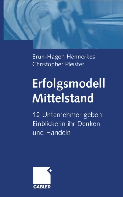 Christopher Pleister, Brun-Hagen Hennerkes - Erfolgsmodell Mittelstand, E-bok