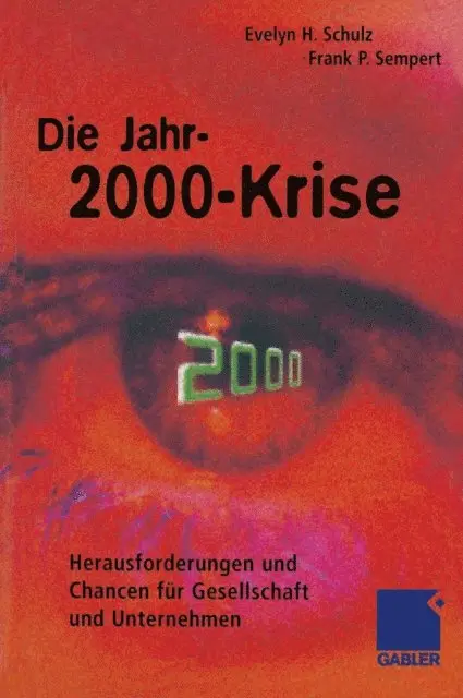 Frank P. Sempert, Evelyn H. Schulz - Die Jahr-2000-Krise, E-bok. Tillgänglighet: Lägg i varukorg
