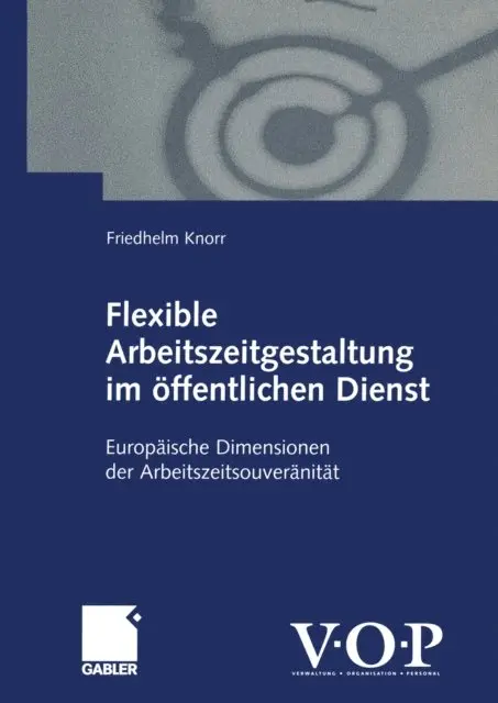 Friedhelm Knorr - Flexible Arbeitszeitgestaltung im öffentlichen Dienst, E-bok. Tillgänglighet: Lägg i varukorg