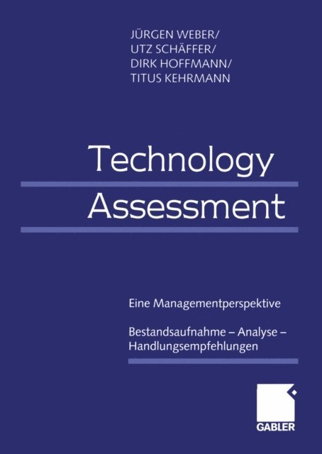 Titus Kehrmann, Dirk Hoffmann, Utz Schaffer, Jurgen Weber - Technology Assessment, E-bok