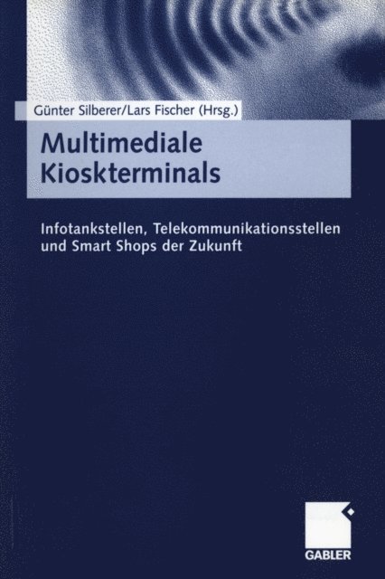 Lars Fischer, Gunter Silberer - Multimediale Kioskterminals, E-bok