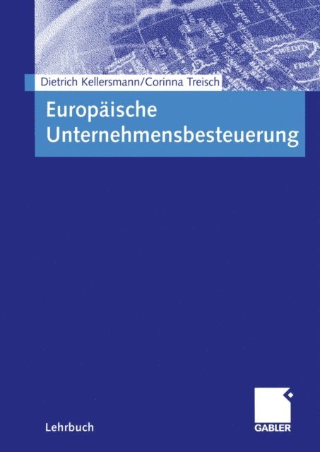Corinna Treisch, Dietrich Kellersmann - Europäische Unternehmensbesteuerung, E-bok
