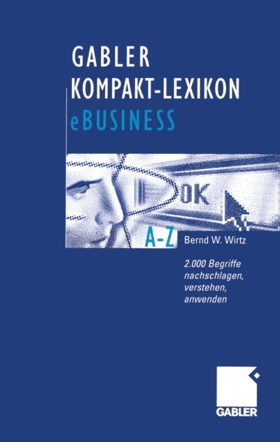Bernd W. Wirtz - Gabler Kompakt-Lexikon eBusiness, E-bok