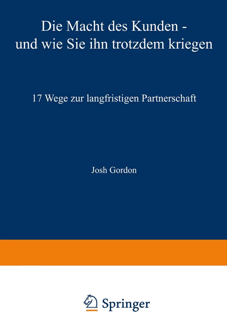 Josh Gordon - Die Macht des Kunden — und wie Sie ihn trotzdem kriegen, Häftad. Tillgänglighet: Lägg i varukorg
