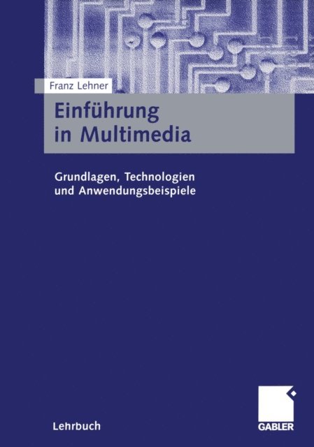 Franz Lehner - Einführung in Multimedia, E-bok