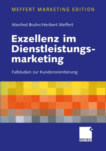 Heribert Meffert, Manfred Bruhn - Exzellenz im Dienstleistungsmarketing, E-bok