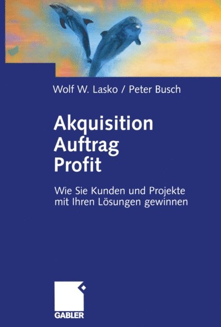 Wolf Lasko - Akquisition Auftrag Profit, E-bok