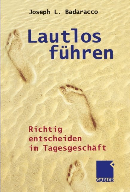 Joseph L. Badaracco - Lautlos führen, E-bok