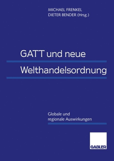 Dieter Bender - GATT und neue Welthandelsordnung, E-bok