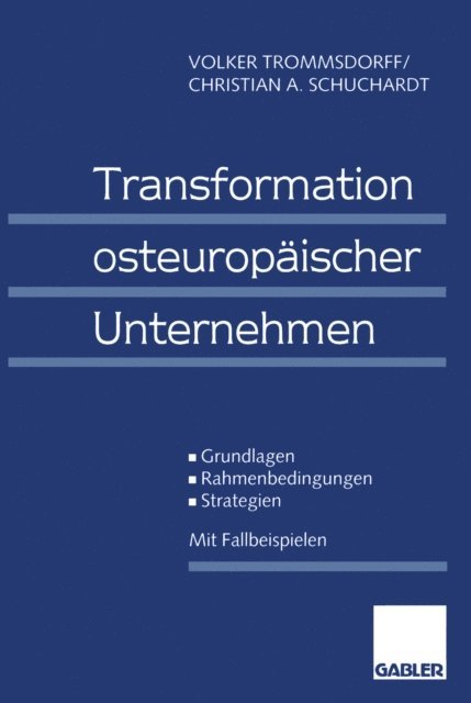 Christian A. Schuchardt, Volker Trommsdorff - Transformation osteuropäischer Unternehmen, E-bok