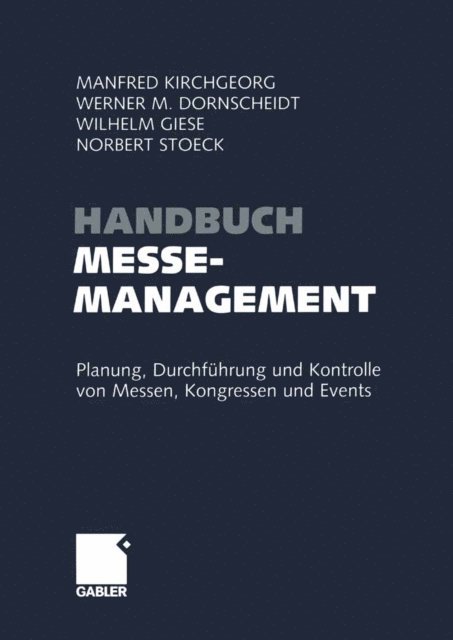 Norbert Stoeck, Wilhelm Giese, Werner Dornscheidt, Manfred Kirchgeorg - Handbuch Messemanagement, E-bok