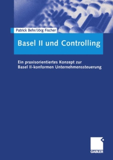 Jorg Fischer, Patrick Behr - Basel II und Controlling, E-bok