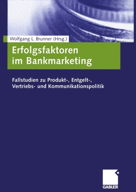 Wolfgang Brunner - Erfolgsfaktoren im Bankmarketing, E-bok
