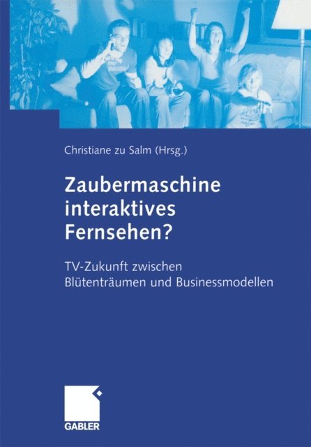 Christiane zu Salm - Zaubermaschine interaktives Fernsehen?, E-bok