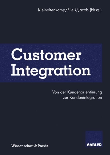 Frank Jacob, Sabine Fliess, Michael Kleinaltenkamp - Customer Integration, E-bok