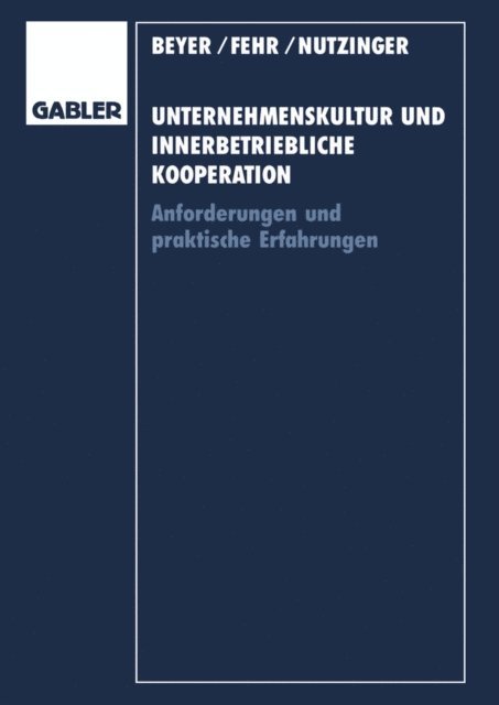 Hans G. Nutzinger, Ulrich Fehr - Unternehmenskultur und innerbetriebliche Kooperation, E-bok
