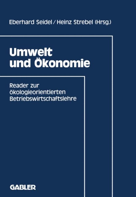 Heinz Strebel, Eberhard Seidel - Umwelt und Ökonomie, E-bok