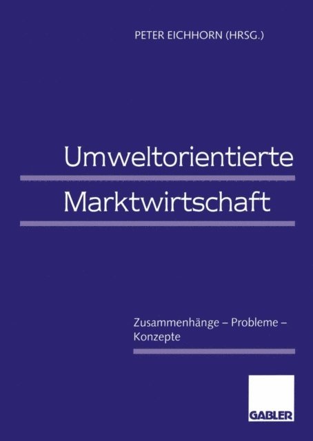 Peter Eichhorn - Umweltorientierte Marktwirtschaft, E-bok