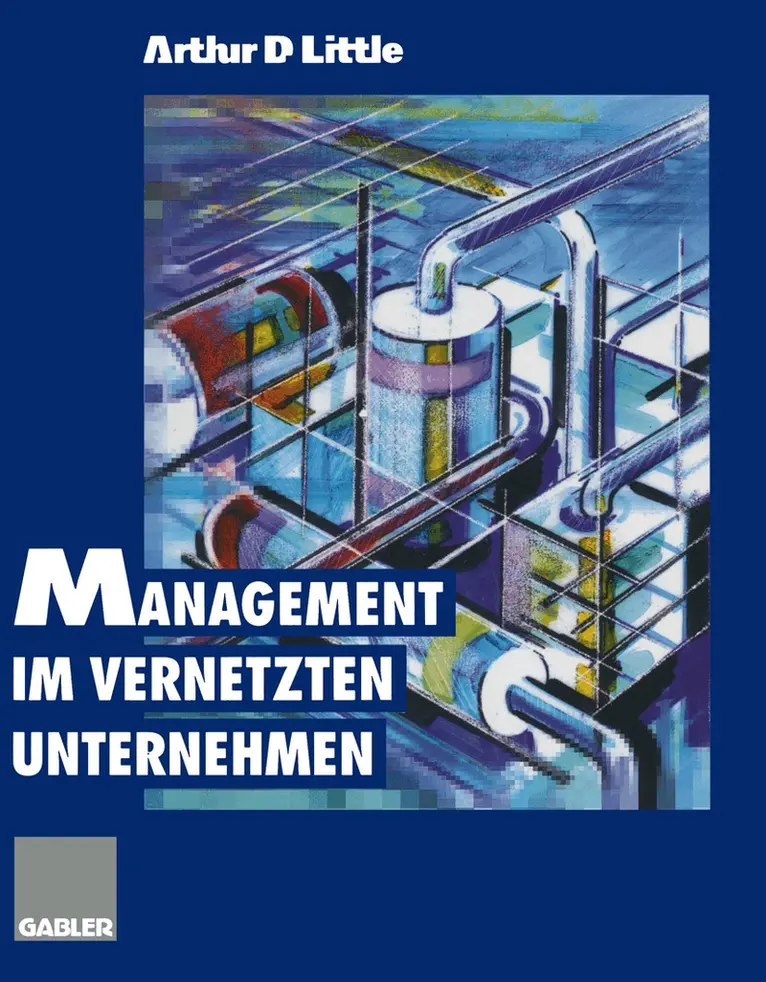 Arthur D. Little, Arthur D. Little - Management im vernetzten Unternehmen, Häftad. Tillgänglighet: Lägg i varukorg