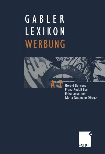 Maria Neumaier, Erika Leischner, Franz-Rudolf Esch, Gerold Behrens - Gabler Lexikon Werbung, E-bok