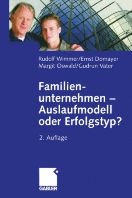 Gudrun Vater, Margit Oswald, Ernst Domayer, Rudolph Wimmer - Familienunternehmen — Auslaufmodell oder Erfolgstyp?, E-bok