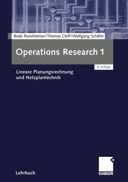 Wolfgang Schafer, Thomas Cleff, Bodo Runzheimer - Operations Research 1, E-bok