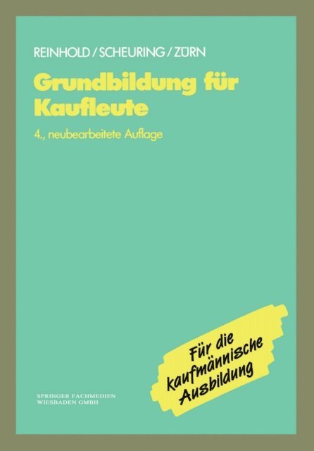 Bernd Zurn, Franz Scheuring, Siegfried Reinhold - Grundbildung für Kaufleute, E-bok