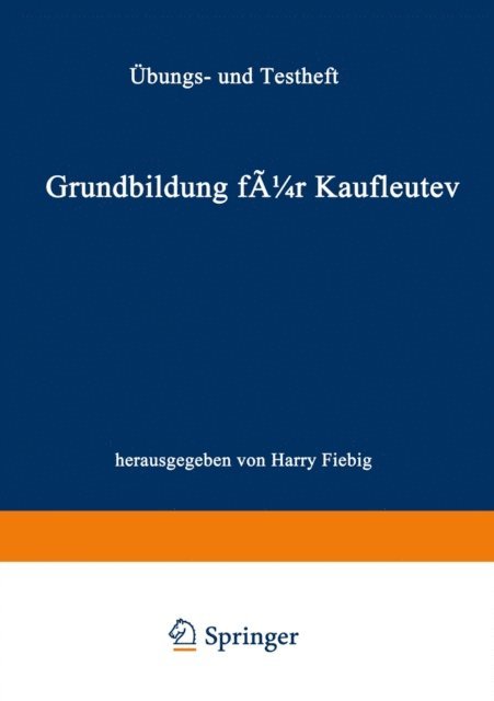 Bernd Zurn, Franz Scheuring, Siegfried Reinhold - Grundbildung für Kaufleute, E-bok