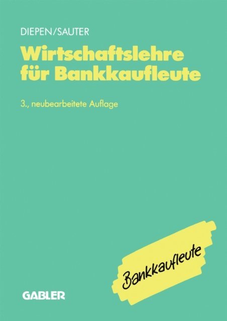 Werner Sauter, Gerhard Diepen - Wirtschaftslehre für Bankkaufleute, E-bok
