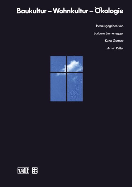 Armin Reller, Kuno Gurtner, Barbara Emmenegger - Baukultur — Wohnkultur — Ökologie, E-bok