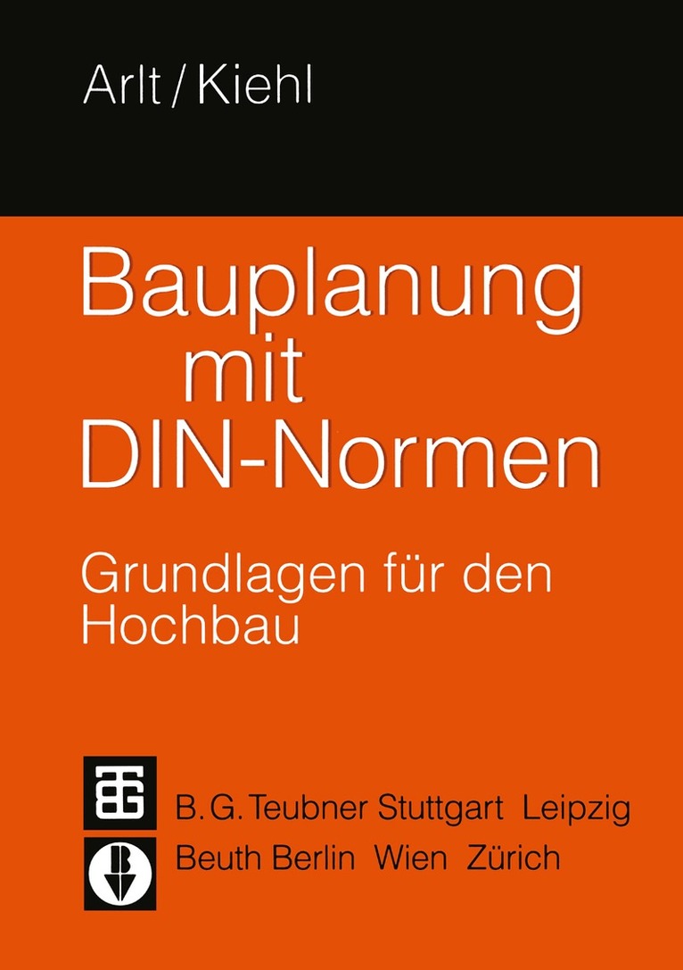 Joachim Arlt, Peter Kiehl - Bauplanung mit DIN-Normen, Häftad