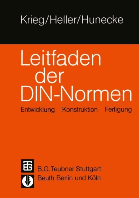 Gunter Hunecke, Wedo Heller, Klaus Gunter Krieg, DIN Deutsches Institut fur Normung e.V. - Leitfaden der DIN — Normen, E-bok
