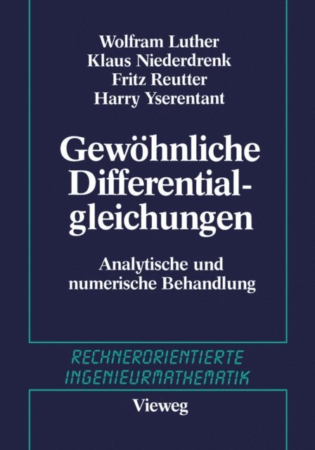 H. Yserentant, F. Reutter, K. Niederdrenk, W. Luther, Gisela. Engeln-Mullges - Gewöhnliche Differentialgleichungen, E-bok