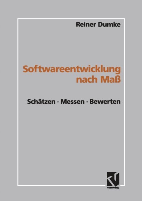 Reiner Dumke - Softwareentwicklung nach Maß, E-bok