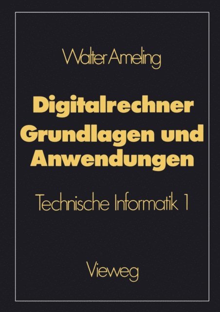 Walter Ameling - Digitalrechner — Grundlagen und Anwendungen, E-bok