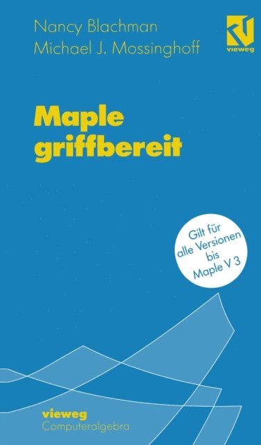 Michael J. Mossinghoff, Nancy Blachman - Maple griffbereit, E-bok