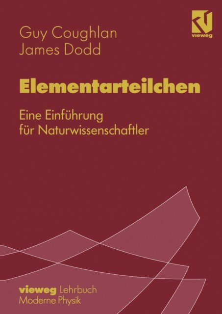 James Dodd, G. D. Coughlan, Henning Genz - Elementarteilchen, E-bok