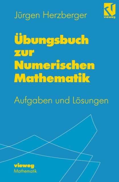 Jurgen Herzberger - Übungsbuch zur Numerischen Mathematik, E-bok