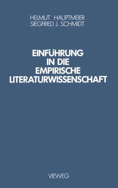 Siegfried J. Schmidt, Helmut Hauptmeier - Einführung in die Empirische Literaturwissenschaft, E-bok