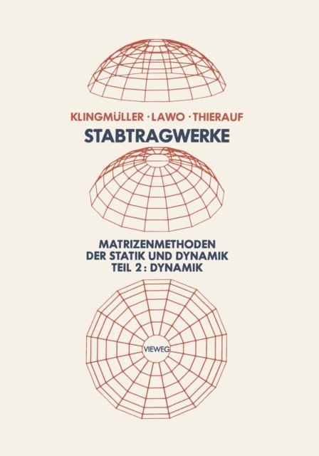 Georg Thierauf, Michael Lawo, Oswald Klingmuller - Stabtragwerke, Matrizenmethoden der Statik und Dynamik, E-bok