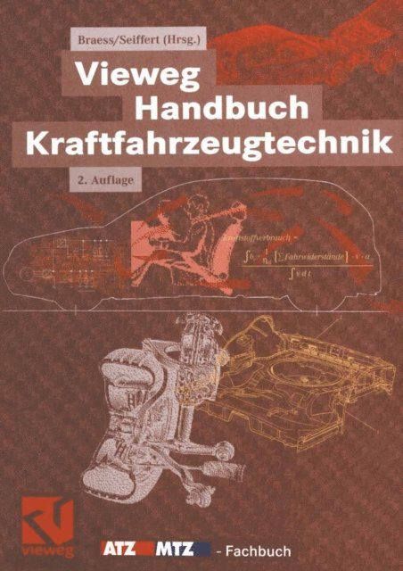 Ulrich Seiffert, Hans-Hermann Braess - Vieweg Handbuch Kraftfahrzeugtechnik, E-bok