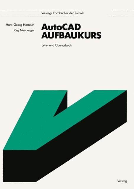 Jorg Neuberger, Hans Georg Harnisch - AutoCAD-Aufbaukurs, E-bok