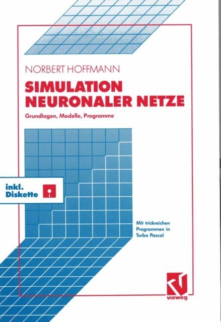 Norbert Hoffmann - Simulation Neuronaler Netze, E-bok