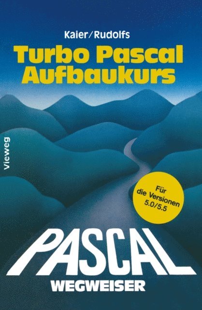 Edwin Rudolfs - Turbo Pascal-Wegweiser Aufbaukurs, E-bok